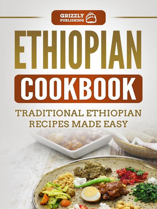 Title details for Ethiopian Cookbook by Grizzly Publishing - Available